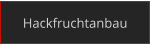 Hackfruchtanbau