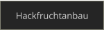 Hackfruchtanbau