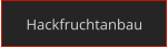 Hackfruchtanbau